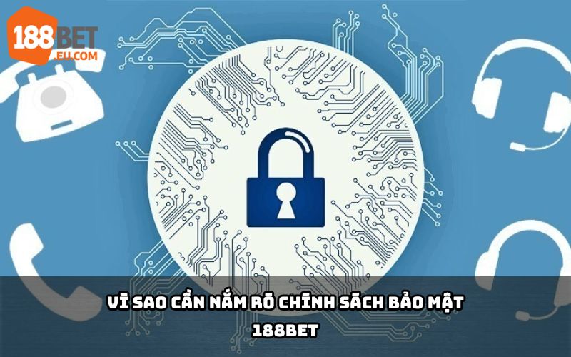Chính sách bảo mật 188Bet - Lá chắn thép bảo vệ thông tin người dùng Chính sách bảo mật 188Bet - Lá chắn thép bảo vệ thông tin người dùng